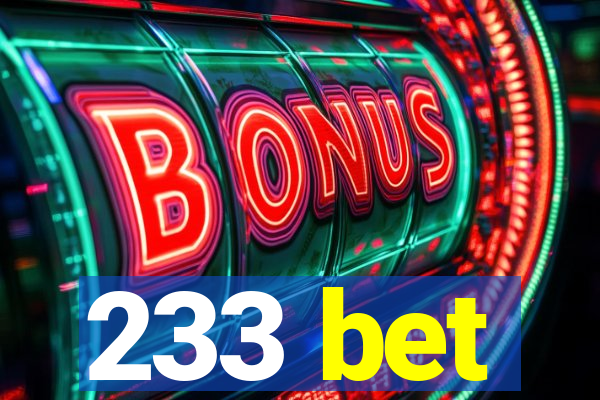 233 bet